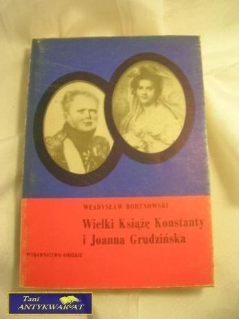 WIELKI KSIĄŻE KONSTANTY I JOANNA GRUDZIŃSKA