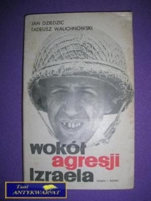 WOKÓŁ AGRESJI IZRAELA-J.Dziedzic