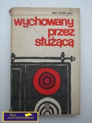 WYCHOWANY PRZEZ SŁUŻĄCĄ R.W. Schnell