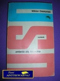 ZMIENIA SIĘ AMERYKA-W.Osiatyński ZMIENIA SIĘ AMERYKA-W.Osiatyński