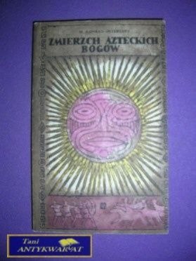 ZMIERZ AZTECKICH BOGÓW - W. Konrad Osterloff