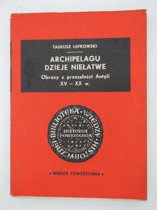 ARCHIPELAGU DZIEJE NIEŁATWE
