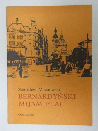 BERNARDYŃSKI MIJAM PLAC