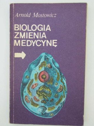 BIOLOGIA ZMIENIA MEDYCYNĘ