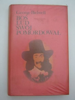 BOŚ LUD SWÓJ POMORDOWAŁ
