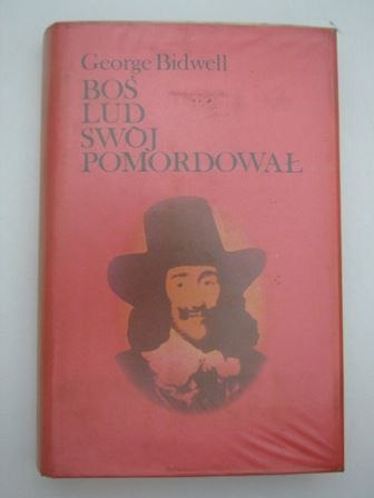 BOŚ LUD SWÓJ POMORDOWAŁ