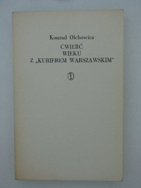 ĆWIERĆ WIEKU Z „KURIEREM WARSZAWSKIM"