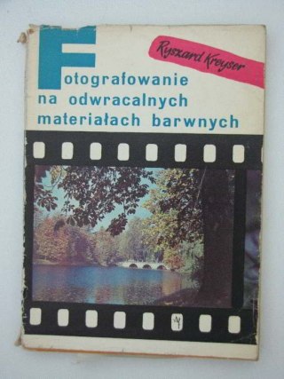 FOTOGRAFOWANIE NA ODWRACALNYCH MATERIAŁACH BARWNYCH