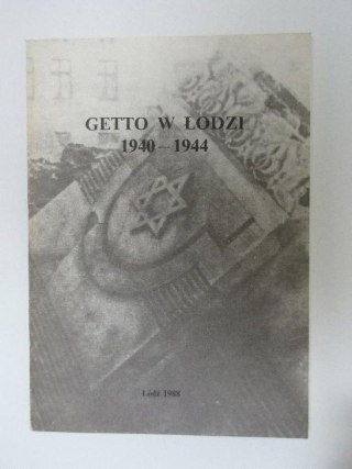 GETTO W ŁODZI 1940-1944