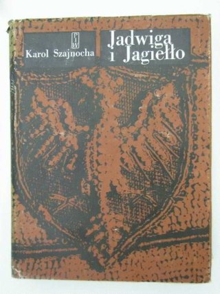 JADWIGA I JAGIEŁŁO