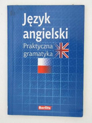 JĘZYK ANGIELSKI PRAKTYCZNA GRAMATYKA
