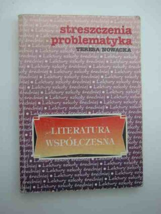 LITERATURA WSPÓŁCZESNA - STRESZCZENIA
