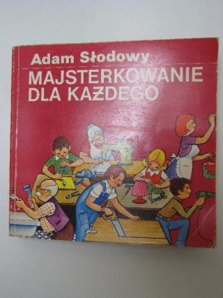 MAJSTERKOWANIE DLA KAŻDEGO