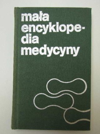 MAŁA ENCYKLOPEDIA MEDYCZNA TOM II