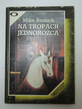 NA TROPACH JEDNOROŻCA