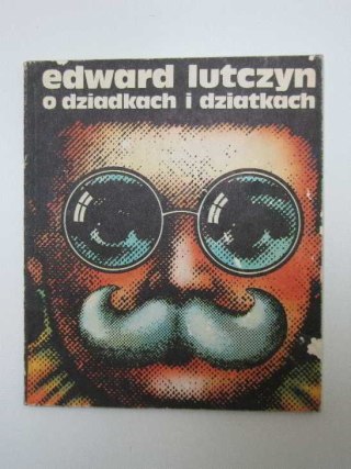 O DZIADKACH I DZIATKACH