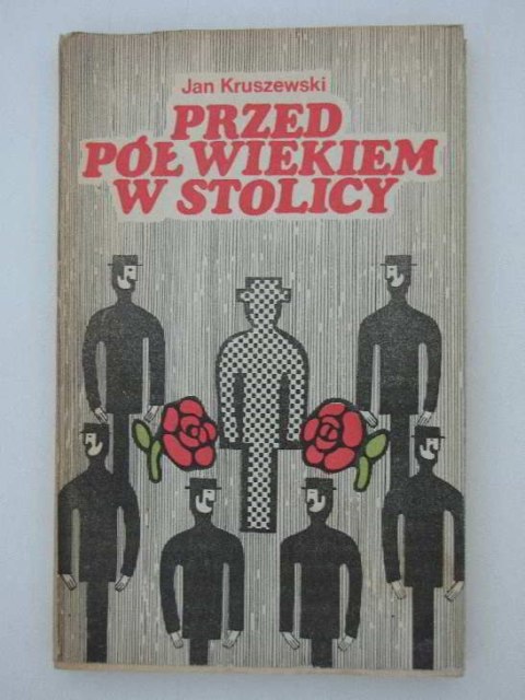 PRZED PÓŁ WIEKIEM W STOLICY