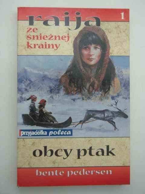 RAIJA ZE SNEIŻNEJ KRAINY - OBCY PTAK