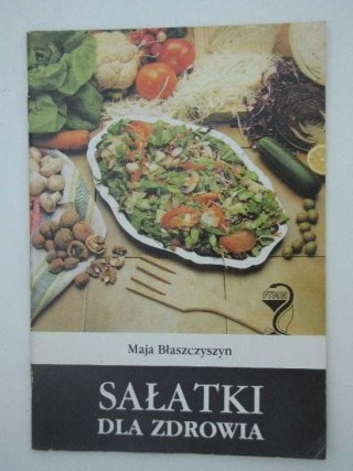 SAŁATKI DLA ZDROWIA