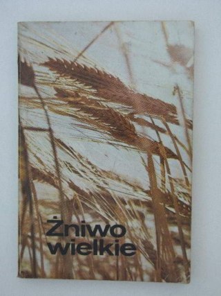 ŻNIWO WIELKIE