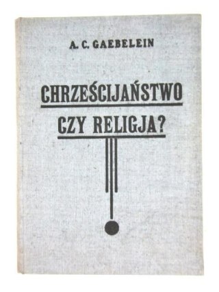 CHRZEŚCIJAŃSTWO CZY RELIGIA