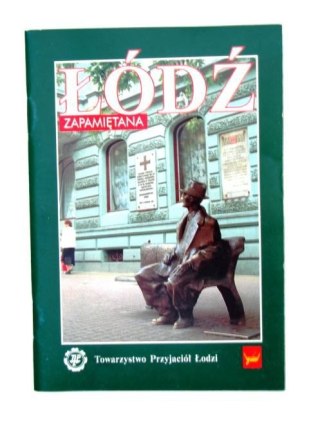 ŁÓDŹ ZAPAMIĘTANA