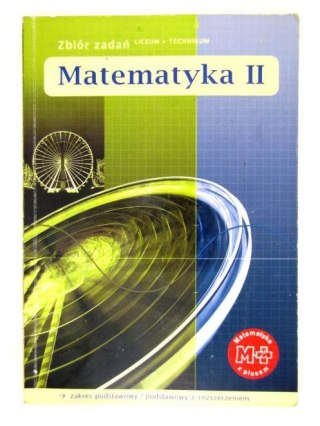 MATEMATYKA II ZBIÓR ZADAŃ