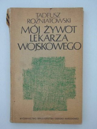 MÓJ ŻYWOT LEKARZA WOJSKOWEGO