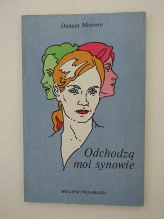 ODCHODZĄ MOI SYNOWIE
