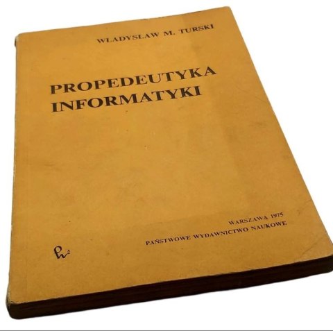 PROPEDEUTYKA INFORMATYKI PROPEDEUTYKA INFORMATYKI