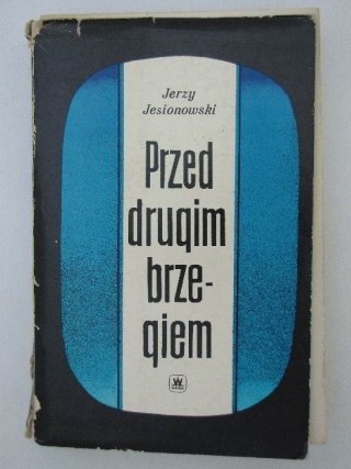 PRZED DRUGIM BRZEGIEM TOM II