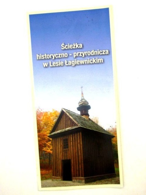 ŚCIEŻKA PRZYRODNICZO - HISTORYCZNA - LAS ŁAGIEWNICKI