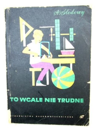 TO WCALE NIE TRUDNE