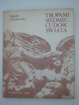 TROPAMI SIEDMIU CUDÓW ŚWIATA