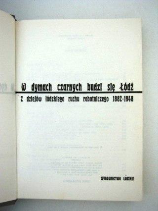 W DYMACH CZARNYCH BUDZI SIĘ ŁÓDŹ