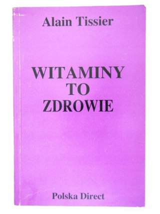 WITAMINY TO ZDROWIE