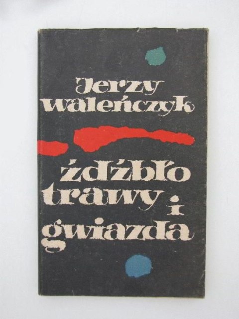 ŹDŹBŁO TRAWY I GWIAZDA ŹDŹBŁO TRAWY I GWIAZDA