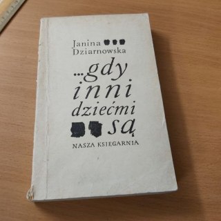 ... gdy inni dziećmi są