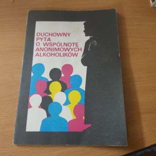 Duchowy pyta o wspólnotę anonimowych alkoholików