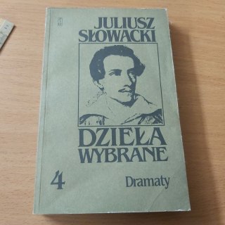 Dzieła Wybrane TOM 4 Słowackiego DRAMATY
