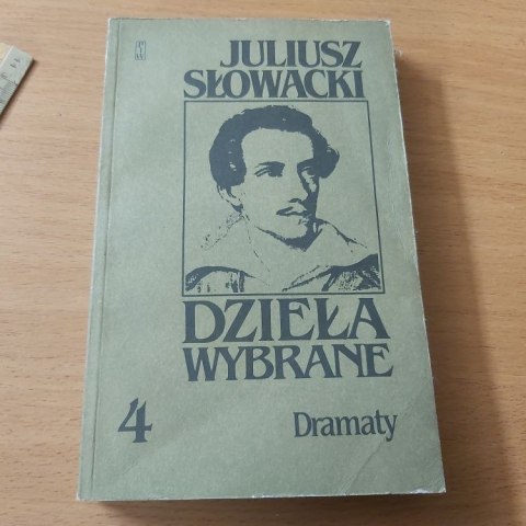 Dzieła Wybrane TOM 4 Słowackiego DRAMATY