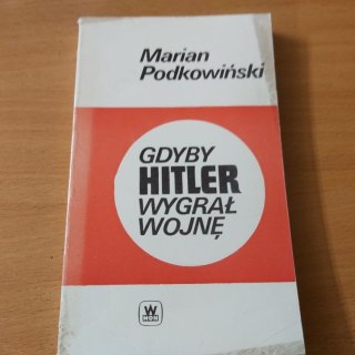 Gdyby Hitler wygrał wojne