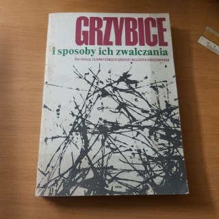 Grzybice i sposoby ich zwalczania