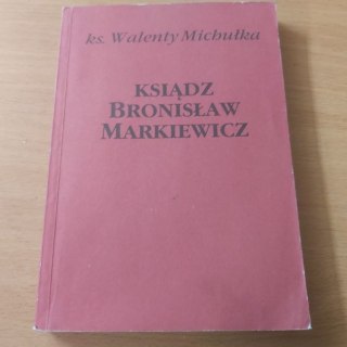 Ksiądz Bronisław Markiewicz