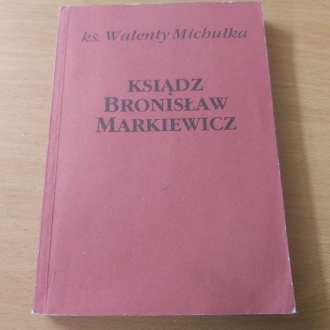 Ksiądz Bronisław Markiewicz
