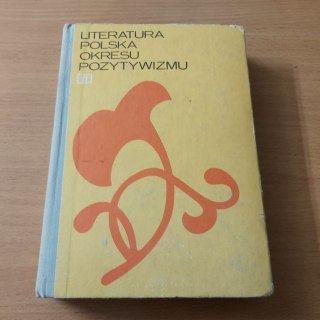 Literatura Polska Okresu Pozytywizmu