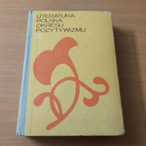 Literatura Polska Okresu Pozytywizmu