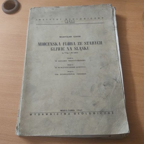 Mioceńska Flora ze starych Gliwic na Śląsku wyd. 1961r.