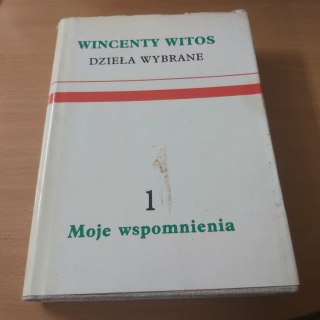 Moje wspomnienia dzieła wybrane Witosa