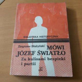 Mówi Józef Światło za kulisami bezpieki